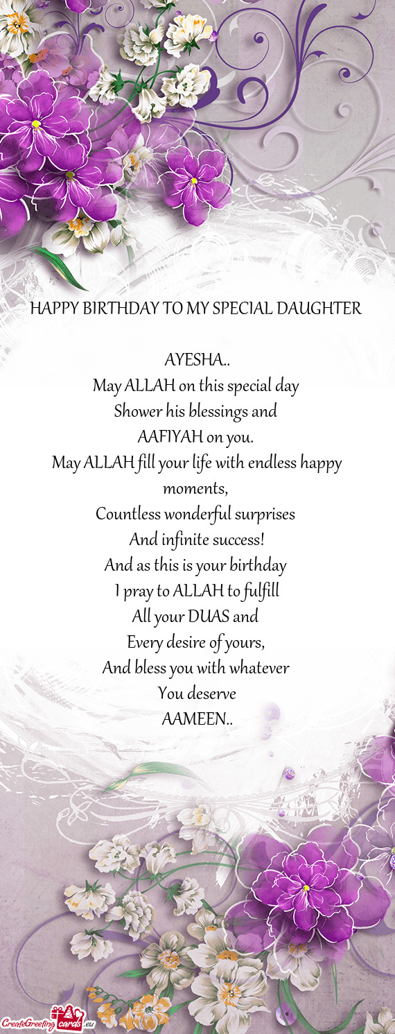 HAPPY BIRTHDAY TO MY SPECIAL DAUGHTER AYESHA - Free cards