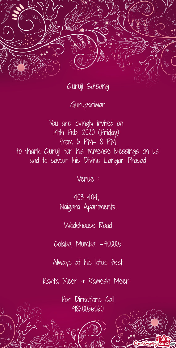 2020 (Friday)  from 6 PM- 8 PM to thank Guruji for his immense blessings on us and to savour his