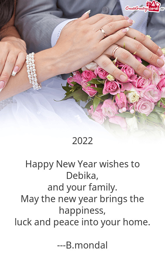 2022
 
 Happy New Year wishes to
 Debika
