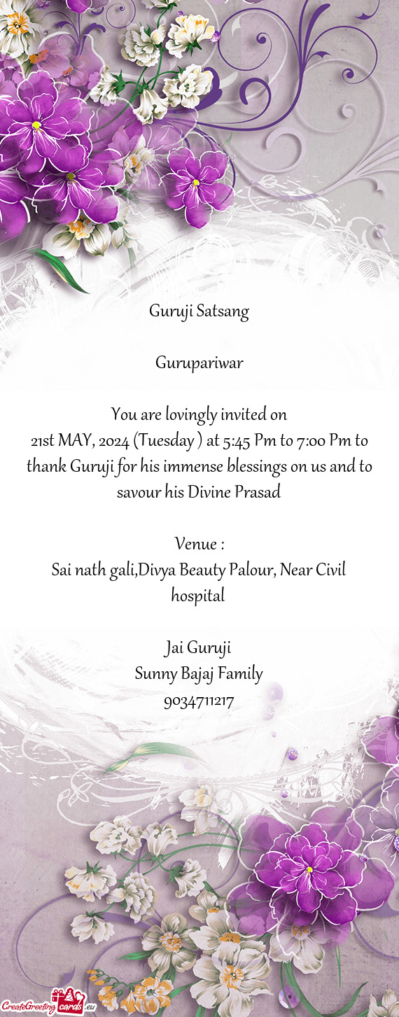 21st MAY, 2024 (Tuesday ) at 5:45 Pm to 7:00 Pm to thank Guruji for his immense blessings on us and