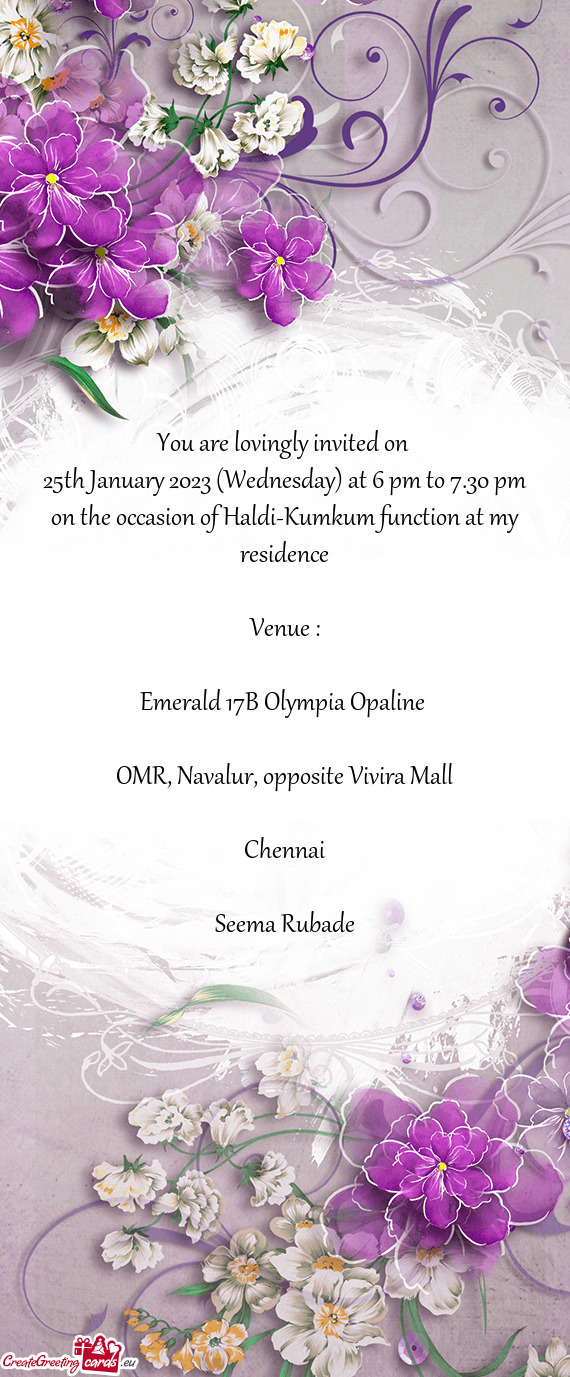 25th January 2023 (Wednesday) at 6 pm to 7.30 pm on the occasion of Haldi-Kumkum function at my resi
