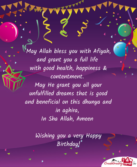 May Allah Bless You With Afiyah, And Grant You A Full Life - Free Cards