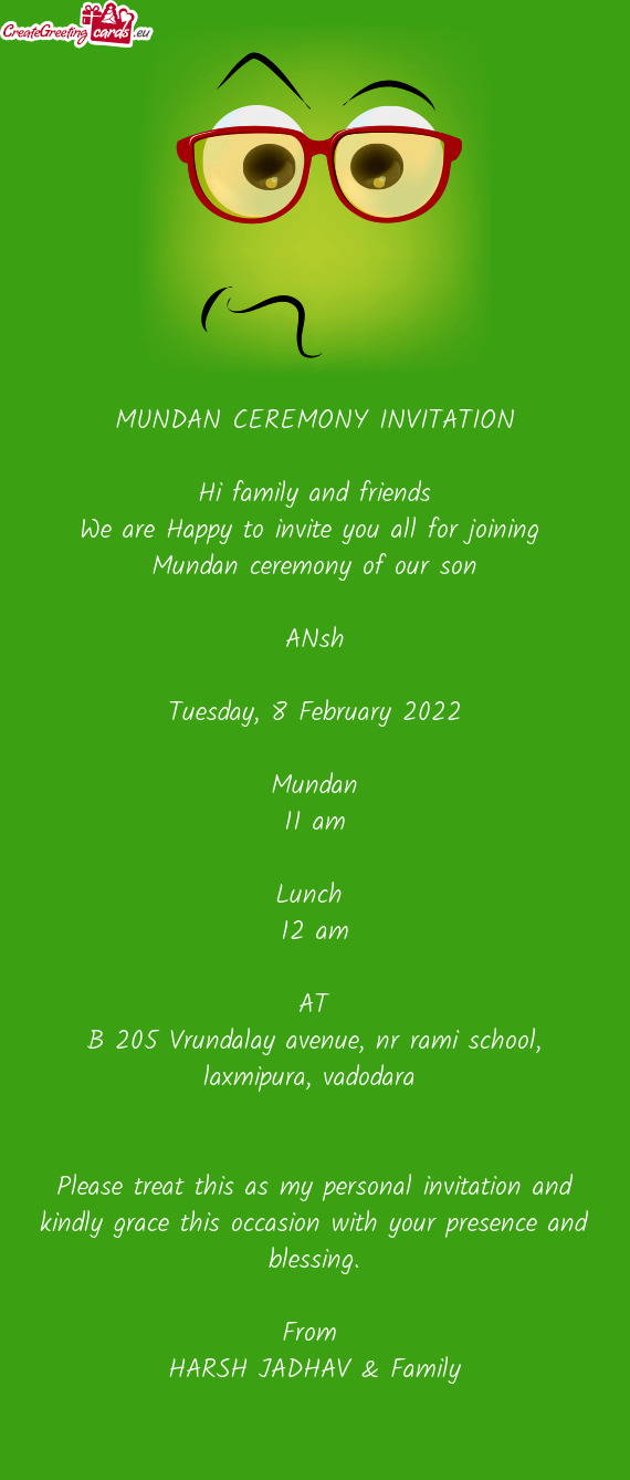 8 February 2022  Mundan 11 am  Lunch  12 am  AT B 205 Vrundalay avenue