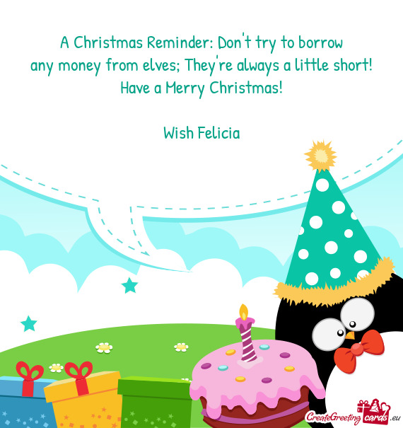 A Christmas Reminder: Don't try to borrow