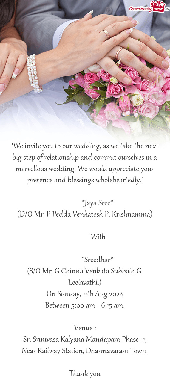 A marvellous wedding. We would appreciate your presence and blessings wholeheartedly."