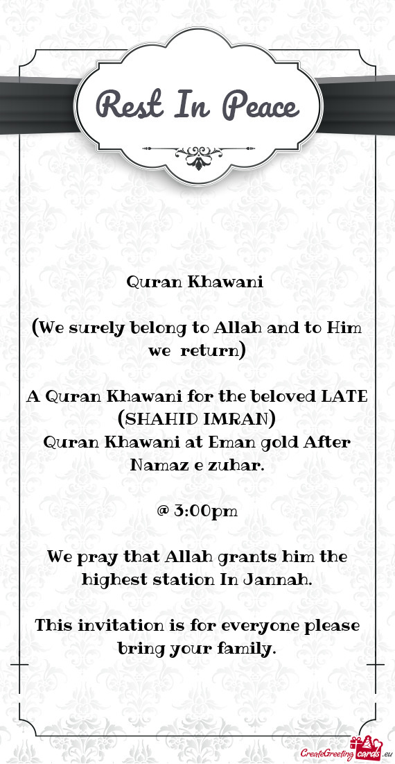 A Quran Khawani for the beloved LATE (SHAHID IMRAN)