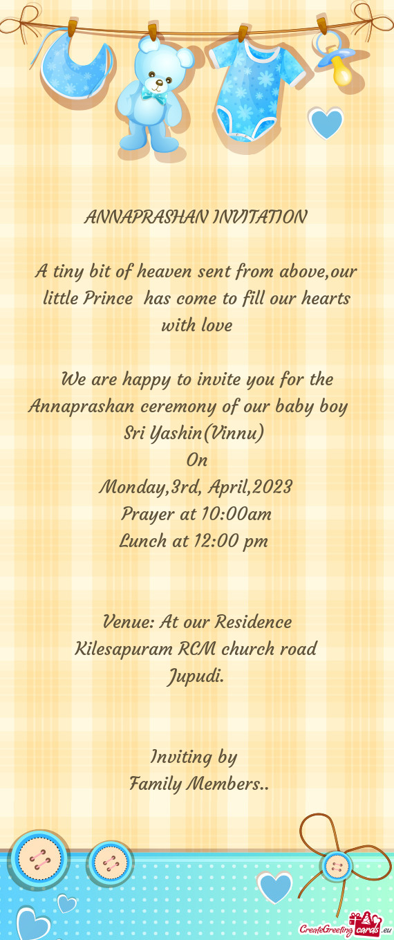 A tiny bit of heaven sent from above,our little Prince has come to fill our hearts with love