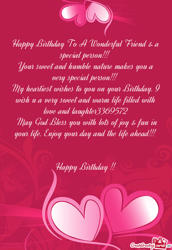 A very special person!!! My heartiest wishes to you on your Birthday