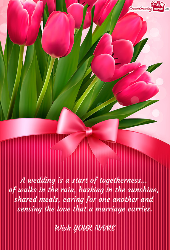 A wedding is a start of togetherness…   of walks in the