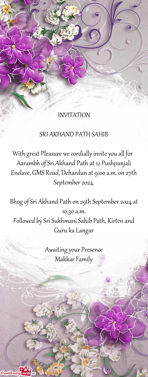 Aarambh of Sri Akhand Path at 12 Pushpanjali Enclave, GMS Road, Dehardun at 9:00 a.m. on 27th Septem