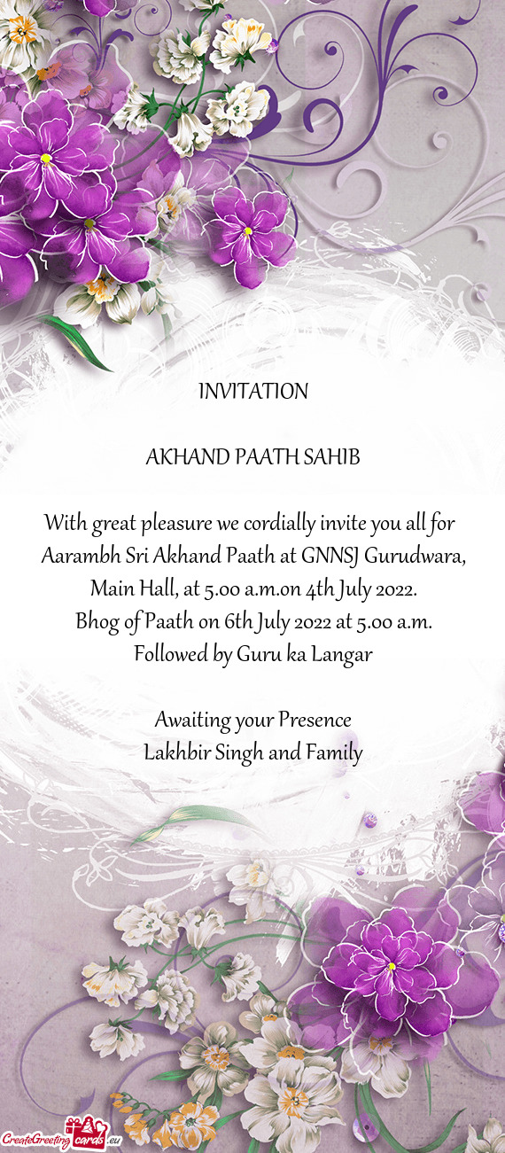 Aarambh Sri Akhand Paath at GNNSJ Gurudwara, Main Hall, at 5.00 a.m.on 4th July 2022