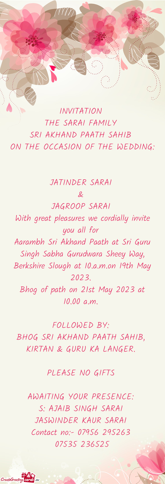 Aarambh Sri Akhand Paath at Sri Guru Singh Sabha Gurudwara Sheey Way, Berkshire Slough at 10.a.m.on