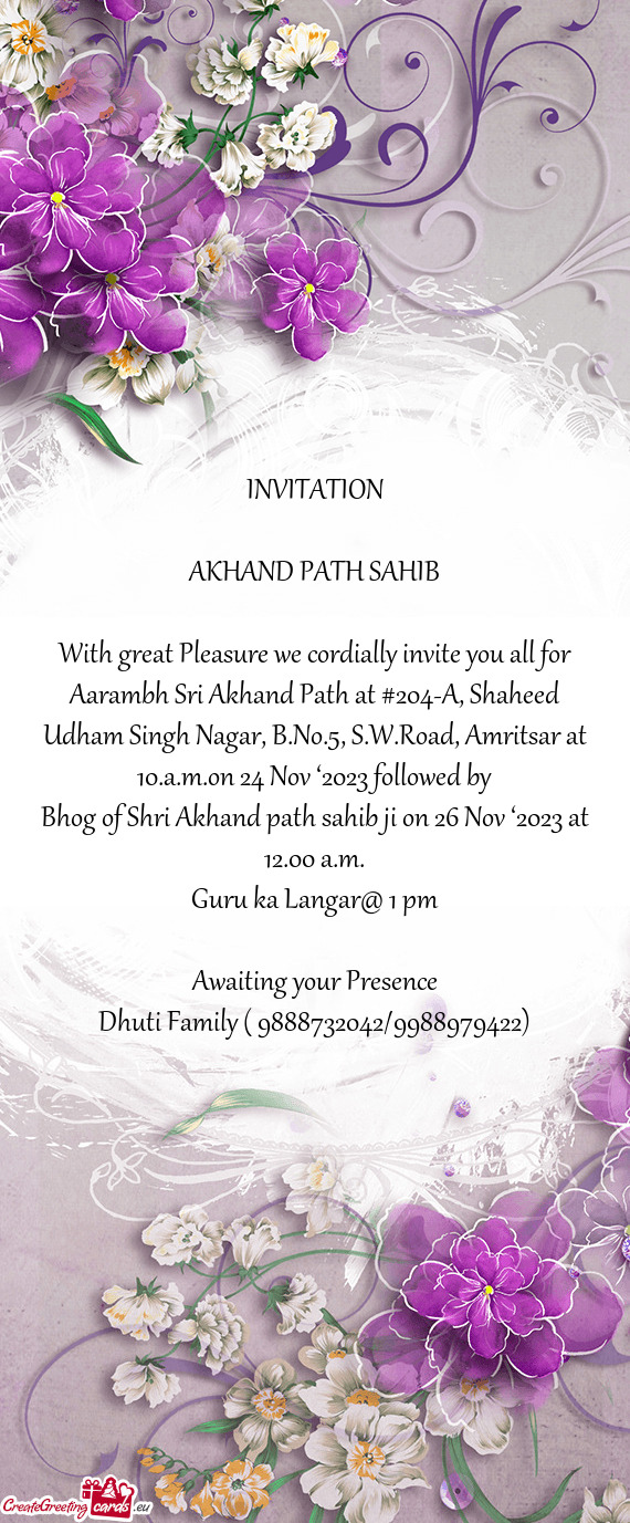 Aarambh Sri Akhand Path at #204-A, Shaheed Udham Singh Nagar, B.No.5, S.W.Road, Amritsar at 10.a.m.o