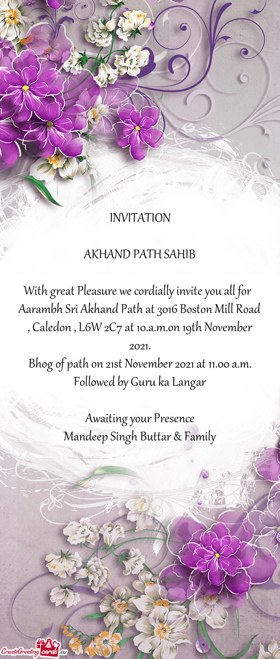 Aarambh Sri Akhand Path at 3016 Boston Mill Road , Caledon , L6W 2C7 at 10.a.m.on 19th November 2021