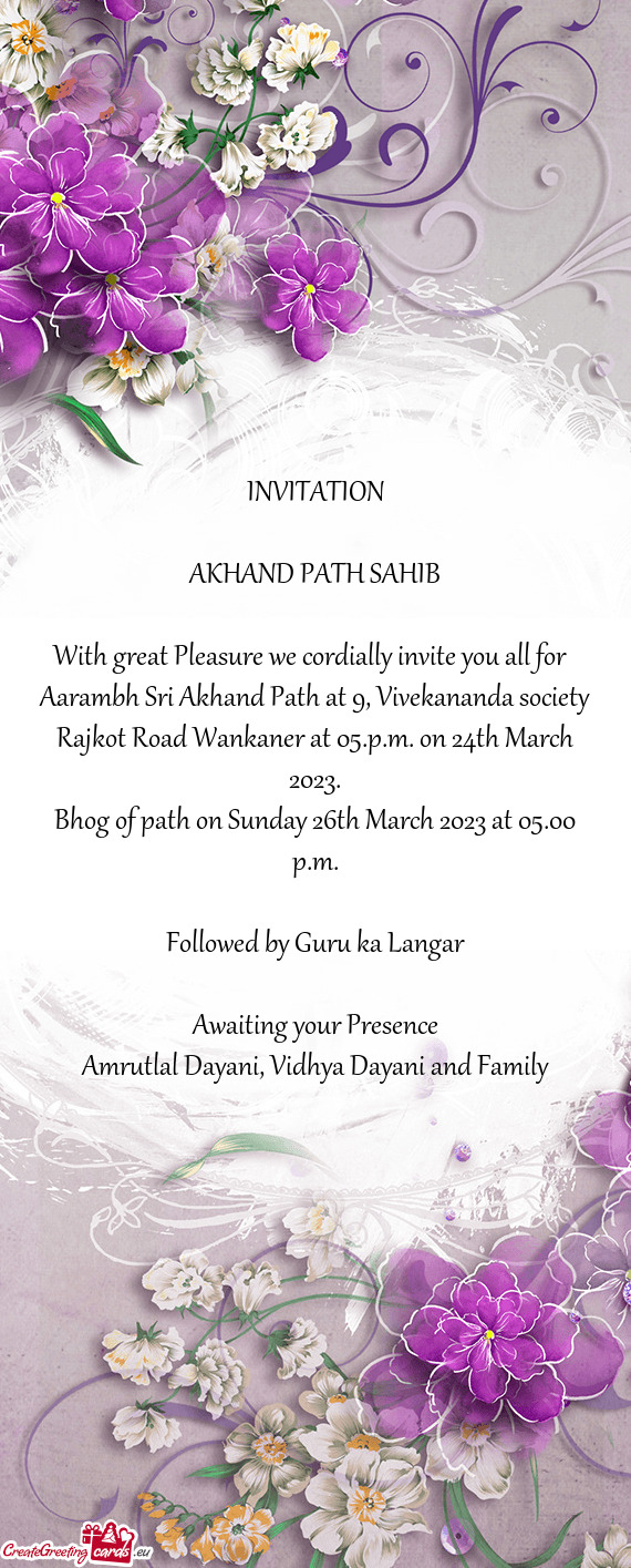 Aarambh Sri Akhand Path at 9, Vivekananda society Rajkot Road Wankaner at 05.p.m. on 24th March 2023