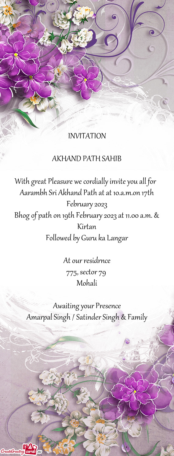 Aarambh Sri Akhand Path at at 10.a.m.on 17th February 2023