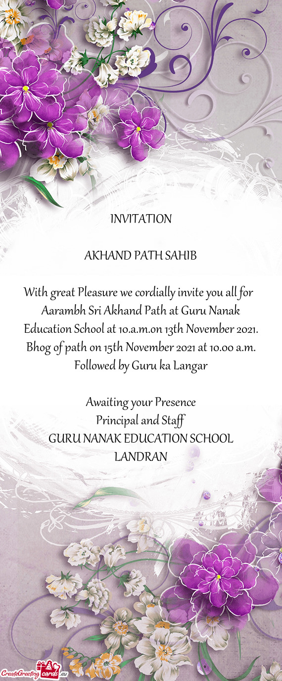 Aarambh Sri Akhand Path at Guru Nanak Education School at 10.a.m.on 13th November 2021