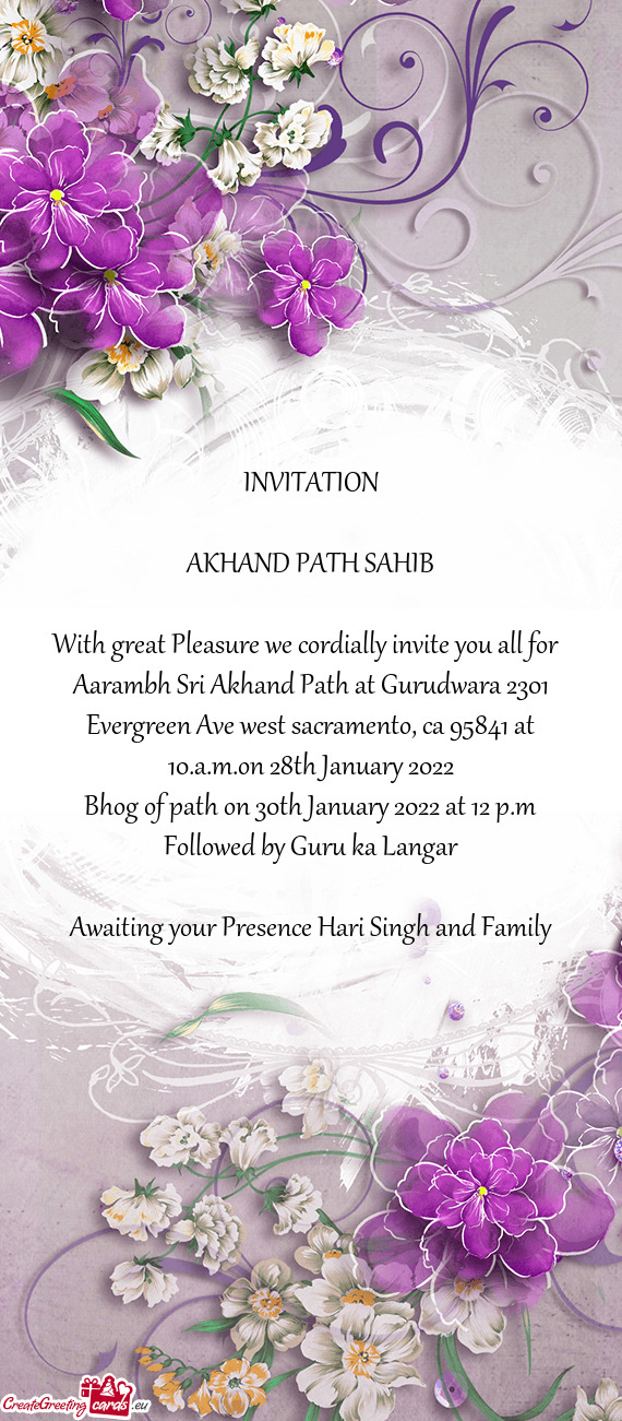 Aarambh Sri Akhand Path at Gurudwara 2301 Evergreen Ave west sacramento, ca 95841 at 10.a.m.on 28th