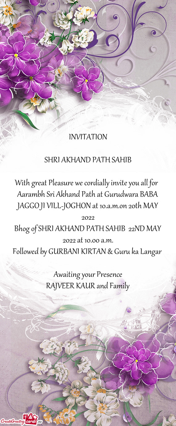 Aarambh Sri Akhand Path at Gurudwara BABA JAGGO JI VILL-JOGHON at 10.a.m.on 20th MAY 2022