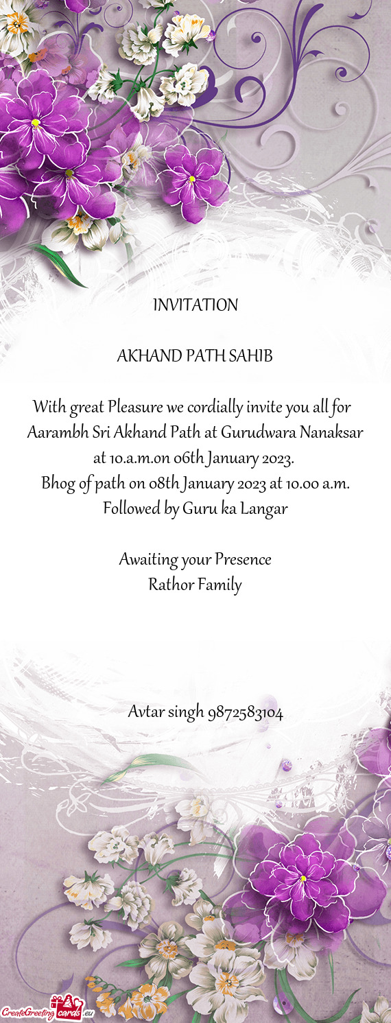 Aarambh Sri Akhand Path at Gurudwara Nanaksar at 10.a.m.on 06th January 2023