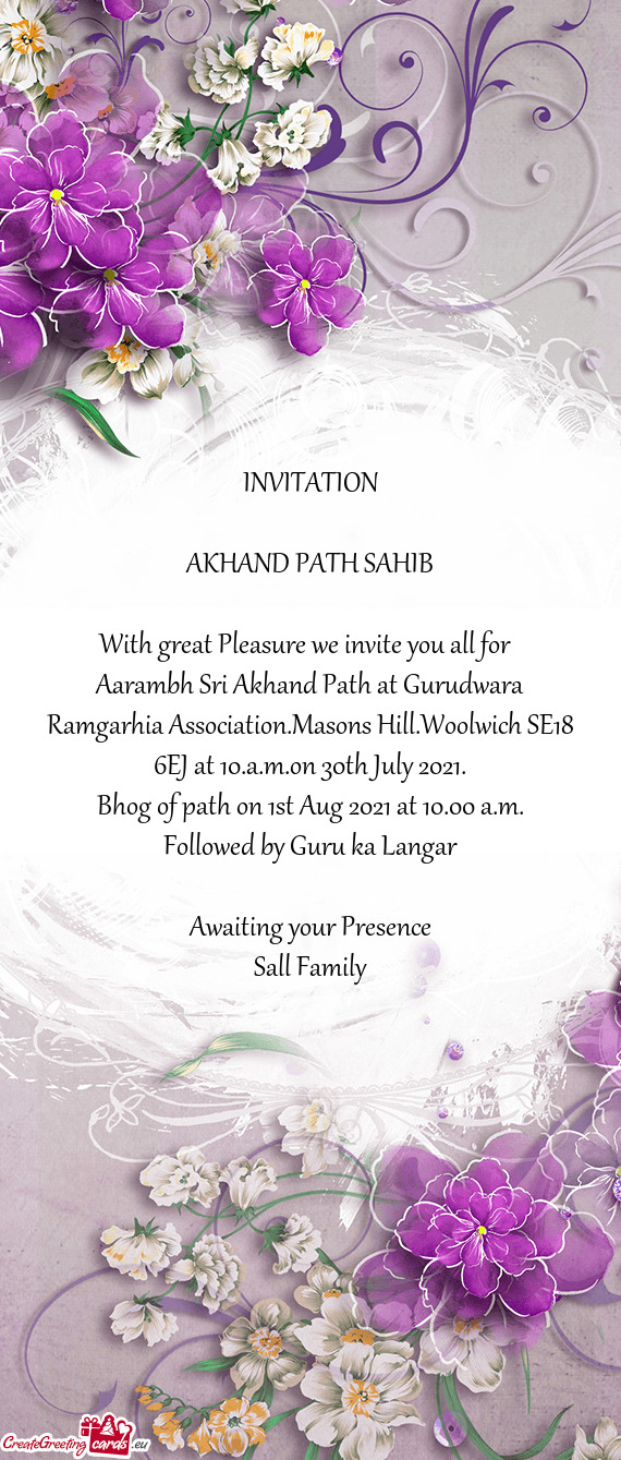 Aarambh Sri Akhand Path at Gurudwara Ramgarhia Association.Masons Hill.Woolwich SE18 6EJ at 10.a.m.o