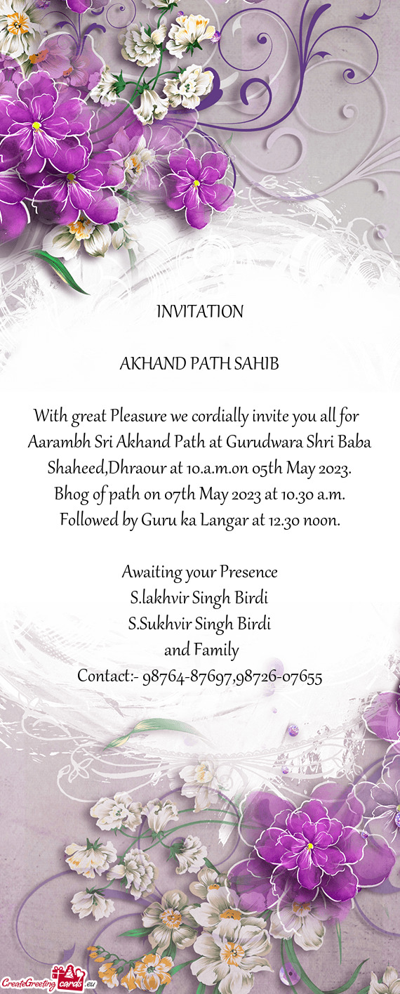 Aarambh Sri Akhand Path at Gurudwara Shri Baba Shaheed,Dhraour at 10.a.m.on 05th May 2023