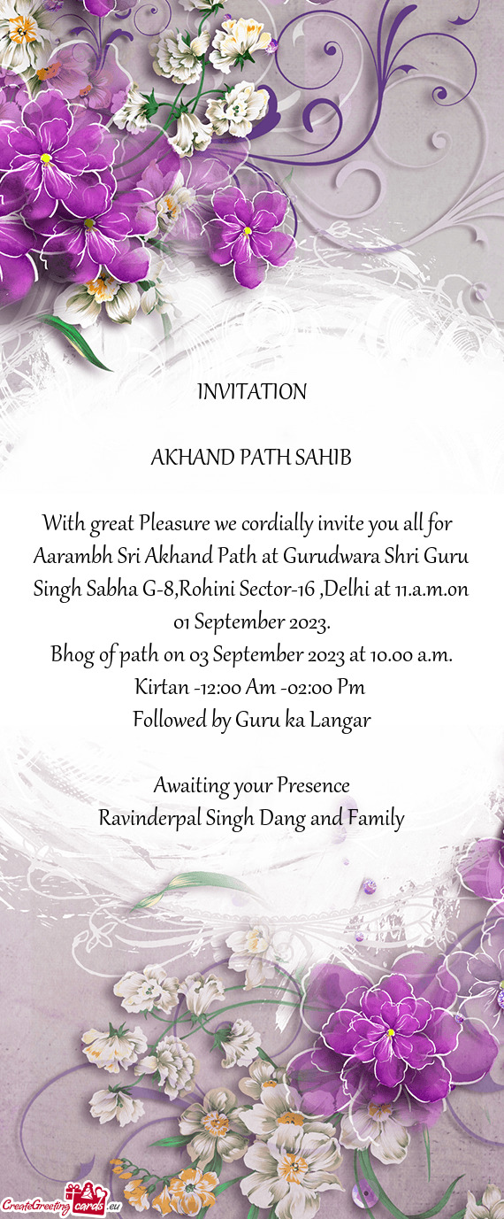 Aarambh Sri Akhand Path at Gurudwara Shri Guru Singh Sabha G-8,Rohini Sector-16 ,Delhi at 11.a.m.on