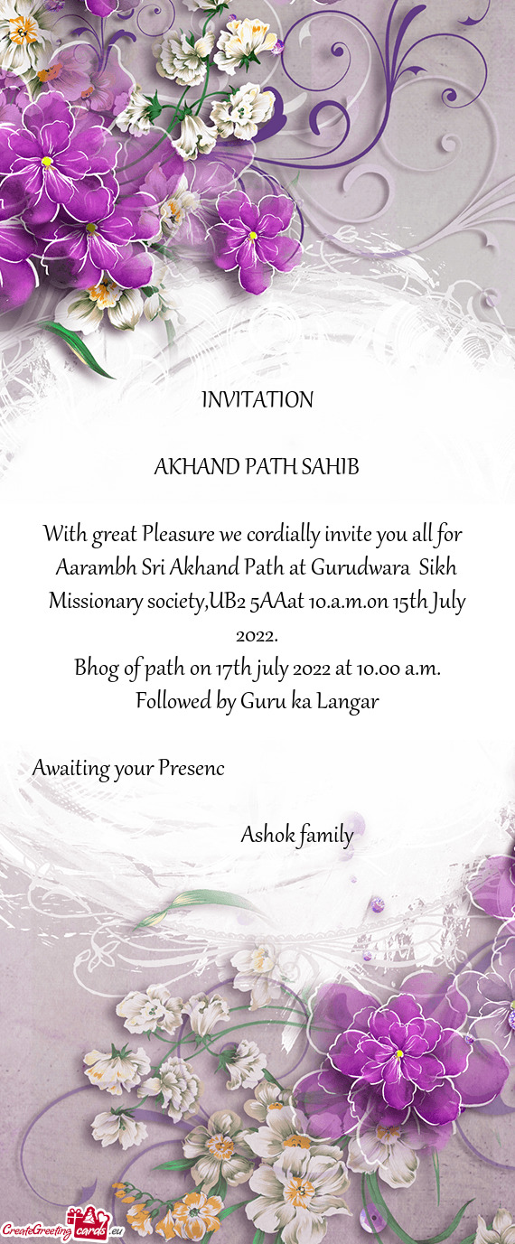 Aarambh Sri Akhand Path at Gurudwara Sikh Missionary society,UB2 5AAat 10.a.m.on 15th July 2022