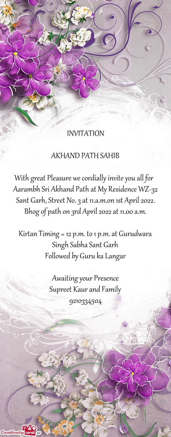 Aarambh Sri Akhand Path at My Residence WZ-32 Sant Garh, Street No. 3 at 11.a.m.on 1st April 2022