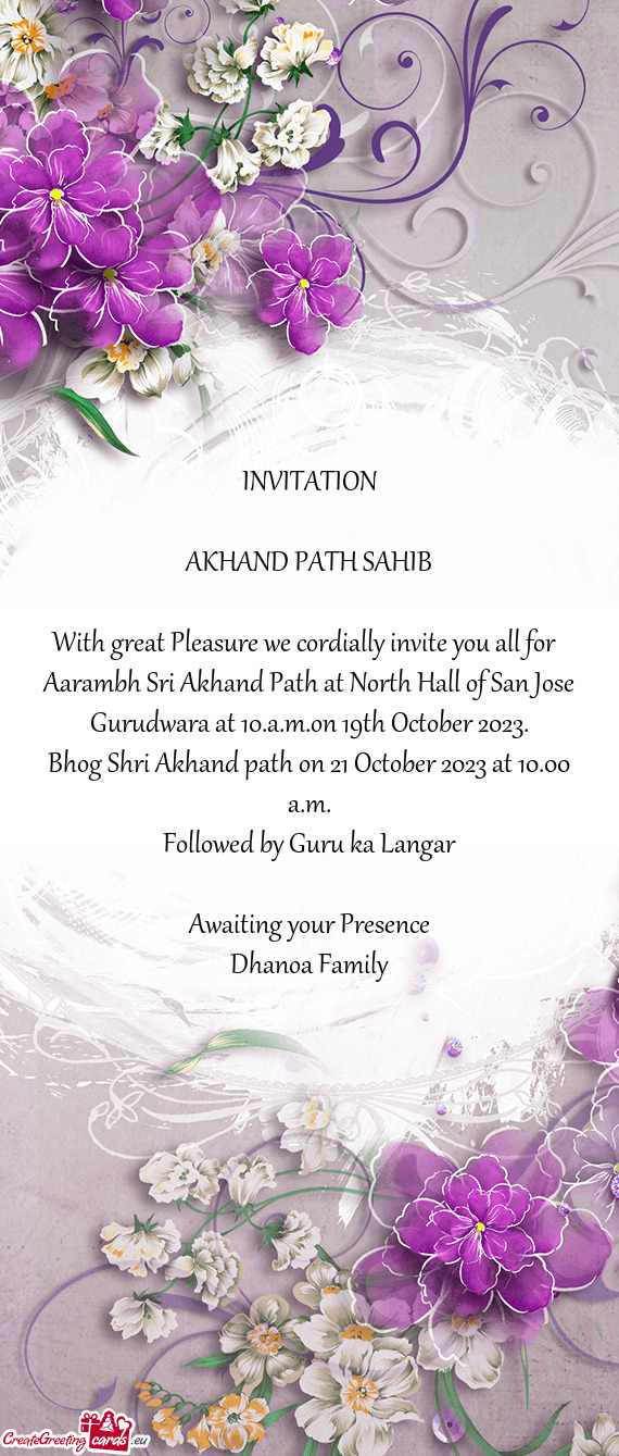 Aarambh Sri Akhand Path at North Hall of San Jose Gurudwara at 10.a.m.on 19th October 2023
