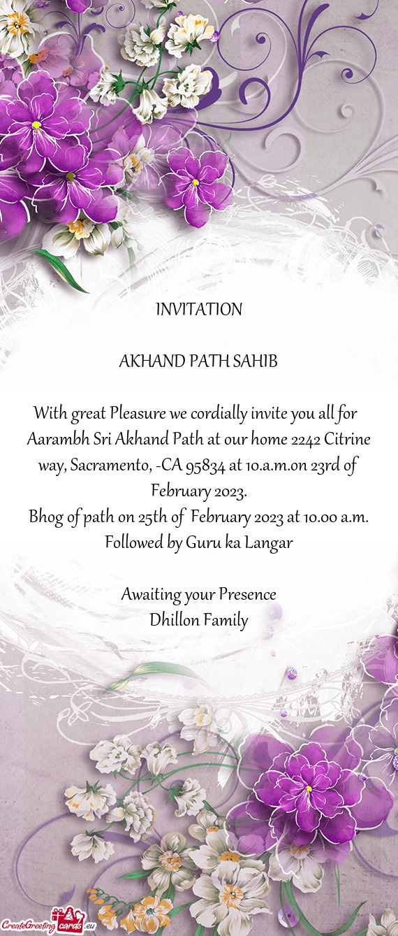 Aarambh Sri Akhand Path at our home 2242 Citrine way, Sacramento, -CA 95834 at 10.a.m.on 23rd of Fe