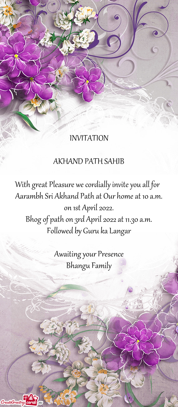 Aarambh Sri Akhand Path at Our home at 10 a.m. on 1st April 2022