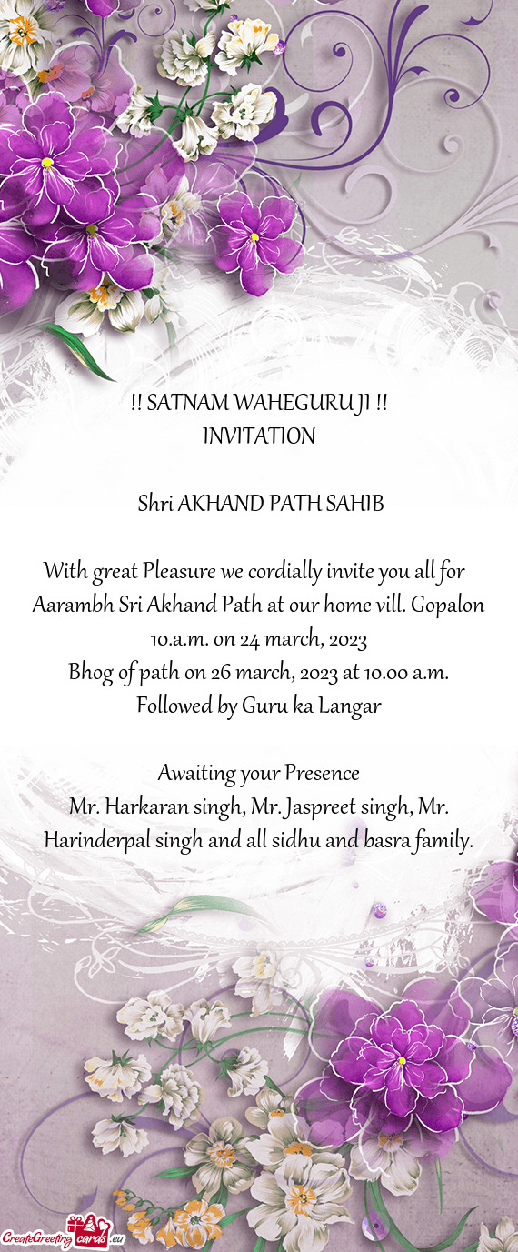 Aarambh Sri Akhand Path at our home vill. Gopalon 10.a.m. on 24 march, 2023