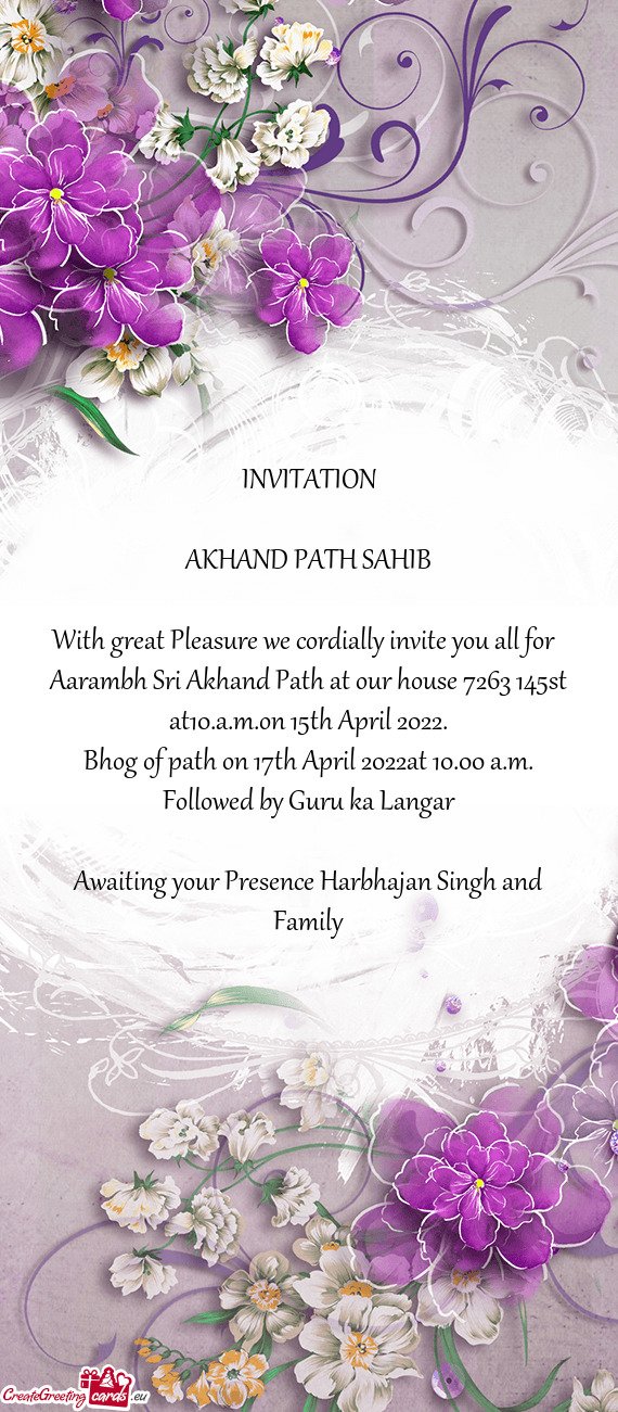 Aarambh Sri Akhand Path at our house 7263 145st at10.a.m.on 15th April 2022