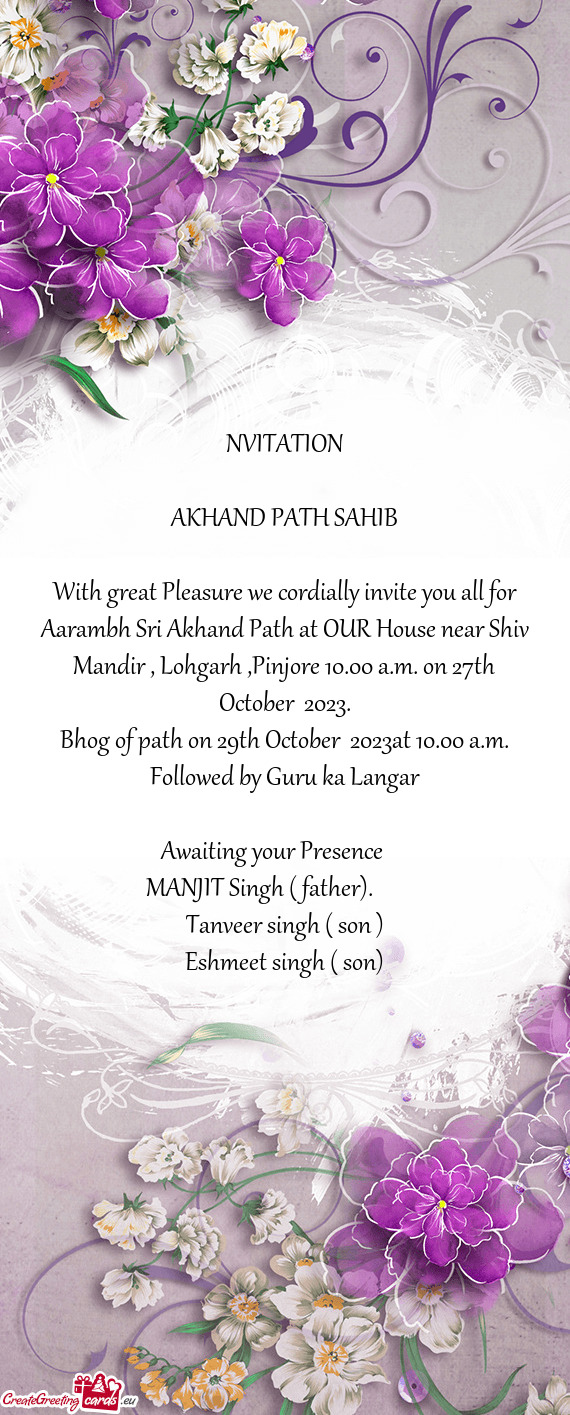 Aarambh Sri Akhand Path at OUR House near Shiv Mandir , Lohgarh ,Pinjore 10.00 a.m. on 27th October
