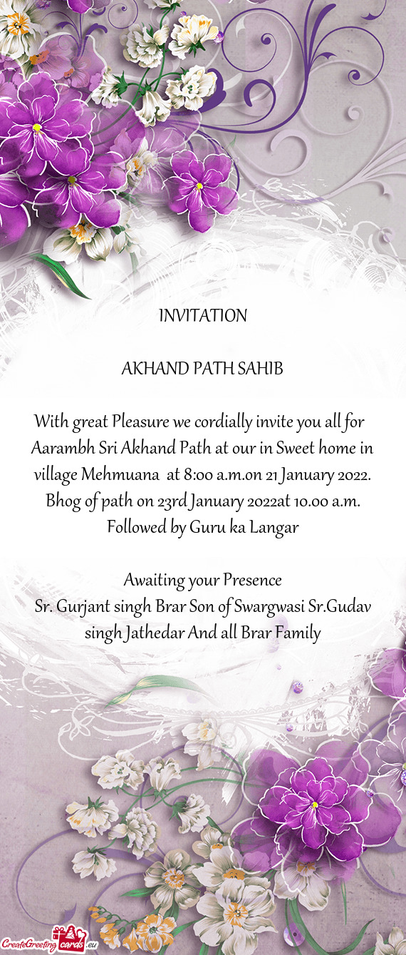 Aarambh Sri Akhand Path at our in Sweet home in village Mehmuana at 8:00 a.m.on 21 January 2022
