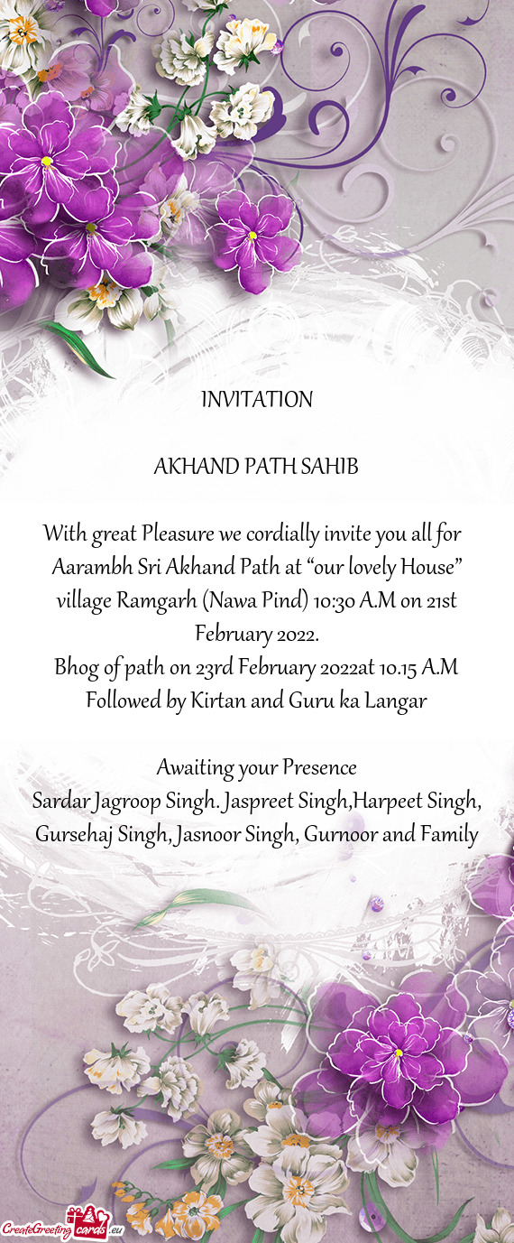Aarambh Sri Akhand Path at “our lovely House” village Ramgarh (Nawa Pind) 10:30 A.M on 21st Febr
