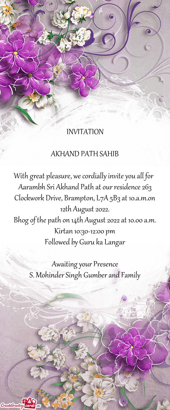 Aarambh Sri Akhand Path at our residence 263 Clockwork Drive, Brampton, L7A 5B3 at 10.a.m.on 12th Au