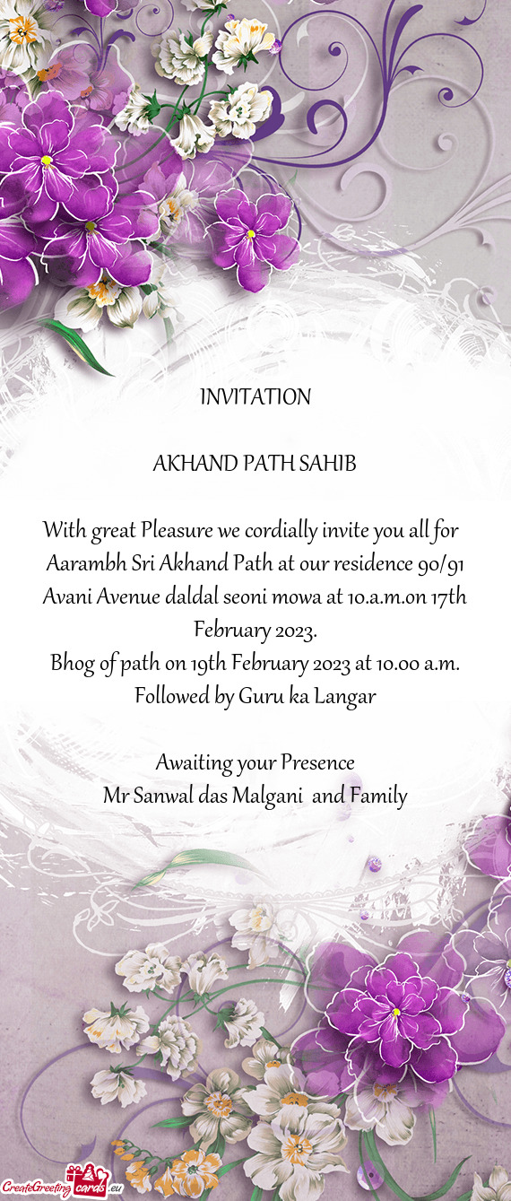 Aarambh Sri Akhand Path at our residence 90/91 Avani Avenue daldal seoni mowa at 10.a.m.on 17th Febr