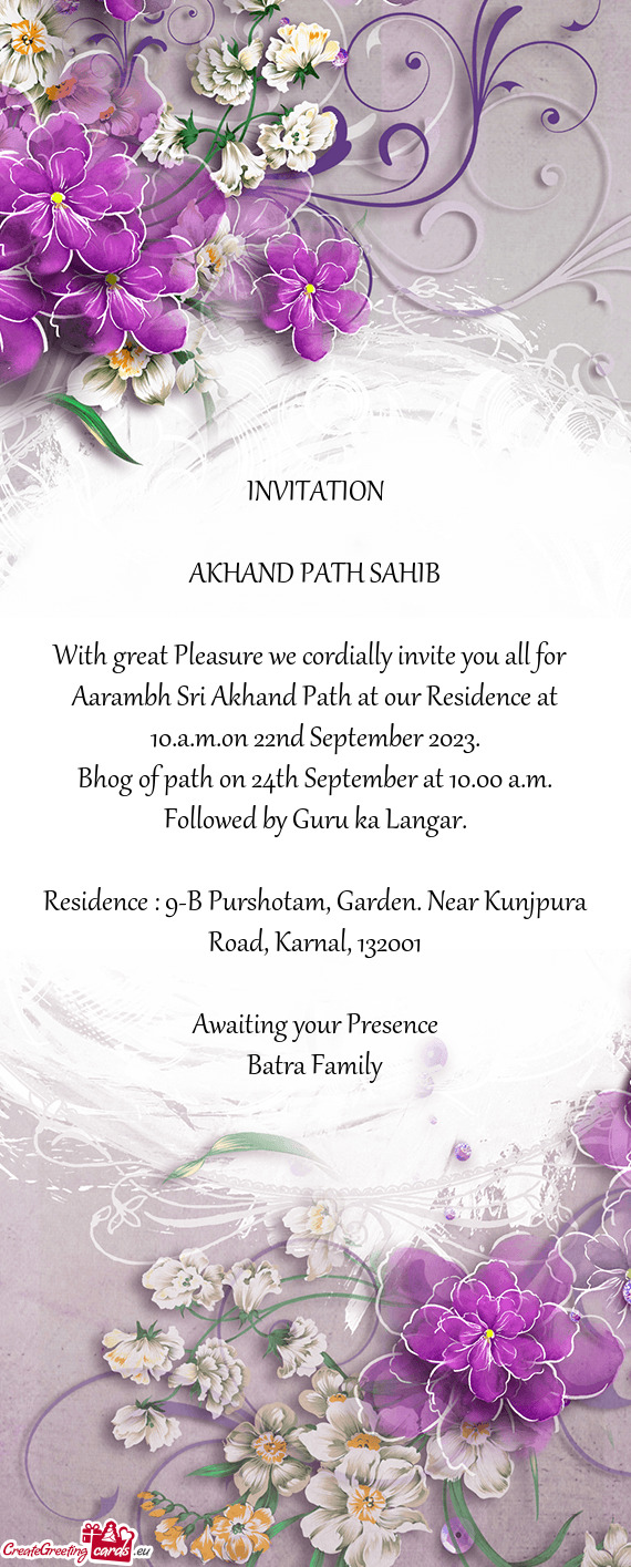 Aarambh Sri Akhand Path at our Residence at 10.a.m.on 22nd September 2023
