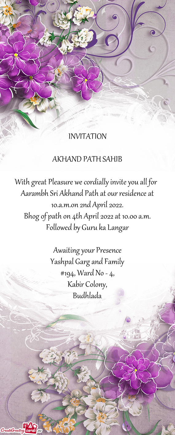 Aarambh Sri Akhand Path at our residence at 10.a.m.on 2nd April 2022
