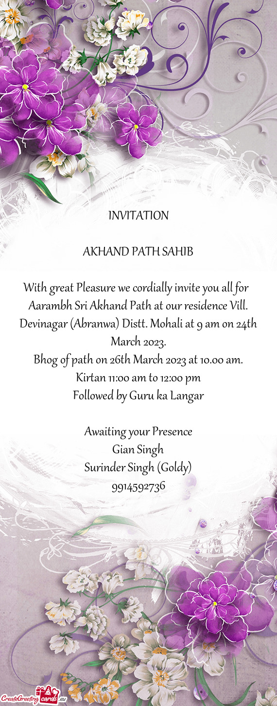 Aarambh Sri Akhand Path at our residence Vill. Devinagar (Abranwa) Distt. Mohali at 9 am on 24th Mar