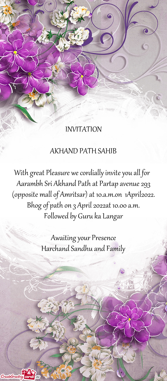 Aarambh Sri Akhand Path at Partap avenue 293 (opposite mall of Amritsar) at 10.a.m.on 1April2022