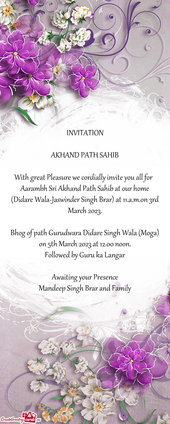 Aarambh Sri Akhand Path Sahib at our home (Didare Wala-Jaswinder Singh Brar) at 11.a.m.on 3rd March
