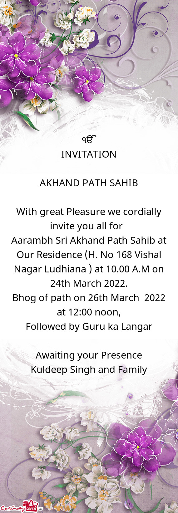 Aarambh Sri Akhand Path Sahib at Our Residence (H. No 168 Vishal Nagar Ludhiana ) at 10.00 A.M on 24