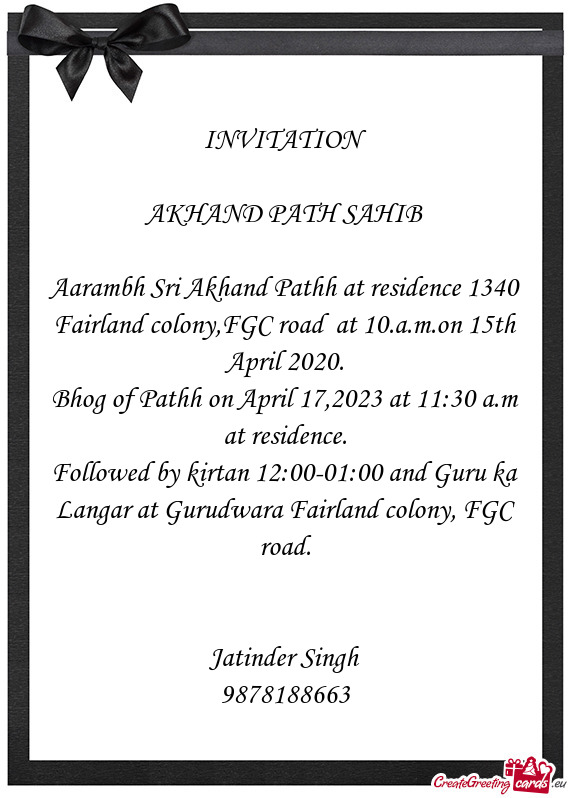 Aarambh Sri Akhand Pathh at residence 1340 Fairland colony,FGC road at 10.a.m.on 15th April 2020