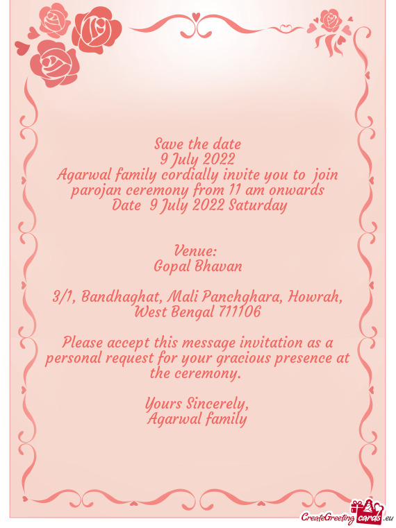 Agarwal family cordially invite you to join parojan ceremony from 11 am onwards