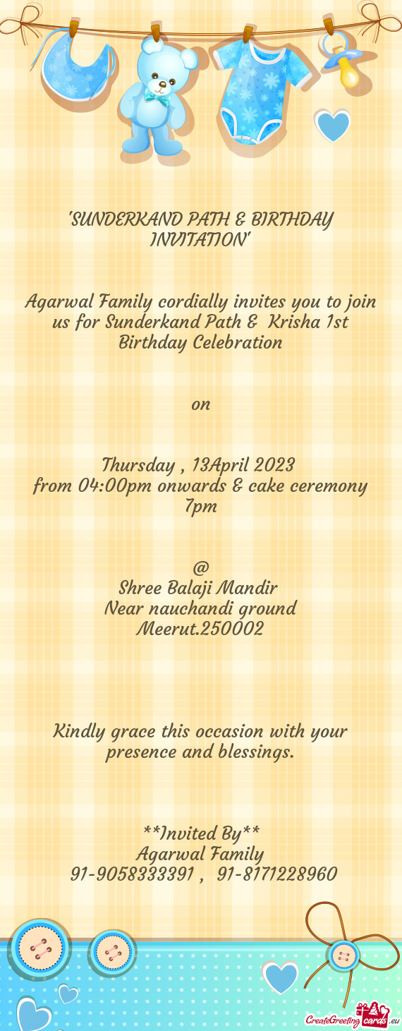 Agarwal Family cordially invites you to join us for Sunderkand Path & Krisha 1st Birthday Celebrati