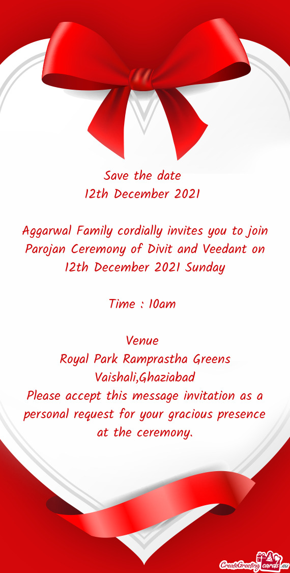 Aggarwal Family cordially invites you to join Parojan Ceremony of Divit and Veedant on 12th December