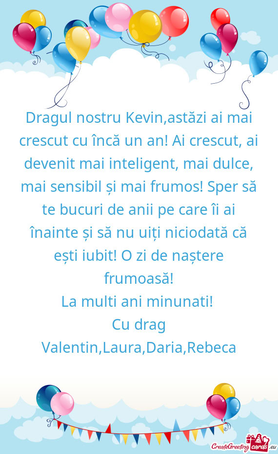 Ai dulce, mai sensibil și mai frumos! Sper să te bucuri de anii pe care îi ai înainte și să nu